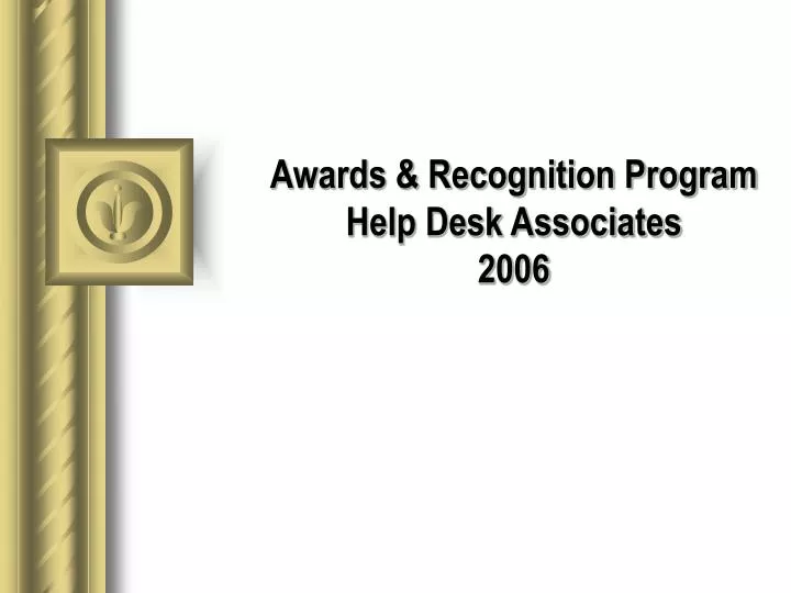 awards recognition program help desk associates 2006
