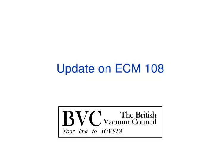 update on ecm 108