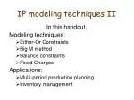 IP modeling techniques II - slide 1
