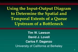 Using the Input-Output Diagram to Determine the Spatial and Temporal Extents of a Queue Upstream of a Bottleneck