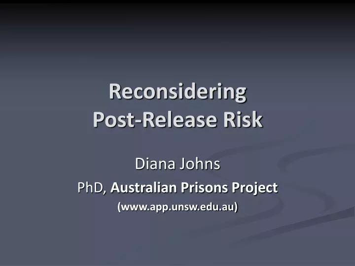 reconsidering post release risk