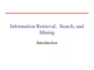Information Retrieval, Search, and Mining