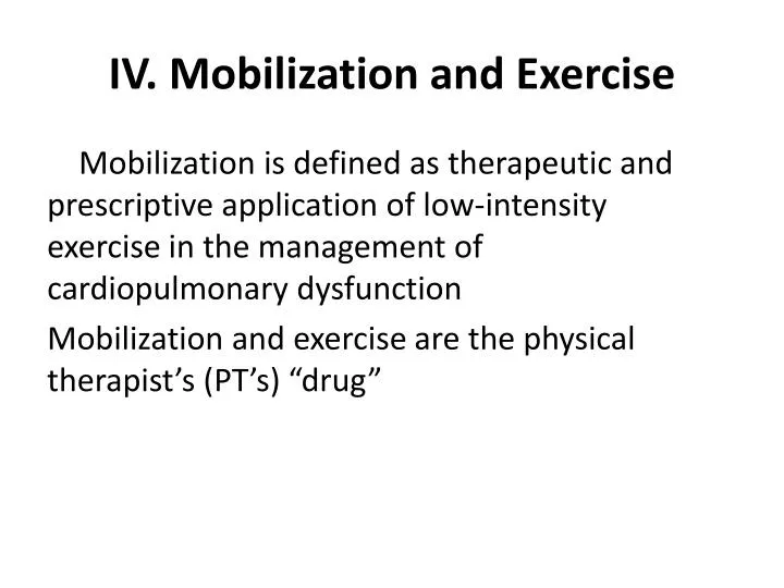 iv mobilization and exercise