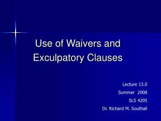 Use of Waivers and Exculpatory Clauses