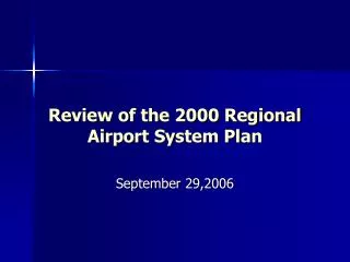 Review of the 2000 Regional Airport System Plan