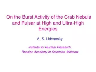 On the Burst Activity of the Crab Nebula and Pulsar at High and Ultra-High Energies