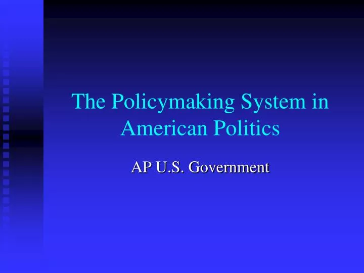 the policymaking system in american politics