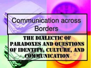 Communication across Borders