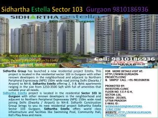 best gurgaon project, 9810186936 ,sidhartha estella gurgaon