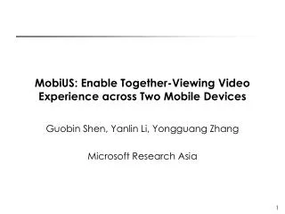 MobiUS: Enable Together-Viewing Video Experience across Two Mobile Devices