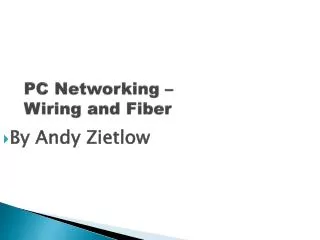 PC Networking – Wiring and Fiber