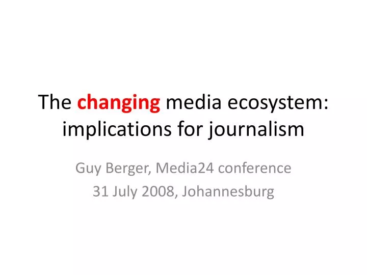 the changing media ecosystem implications for journalism