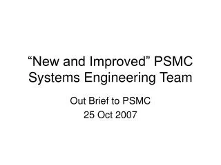 “New and Improved” PSMC Systems Engineering Team