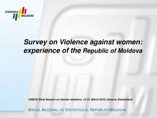 Survey on Violence against women: experience of the Republic of Moldova
