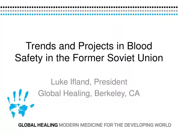 trends and projects in blood safety in the former soviet union