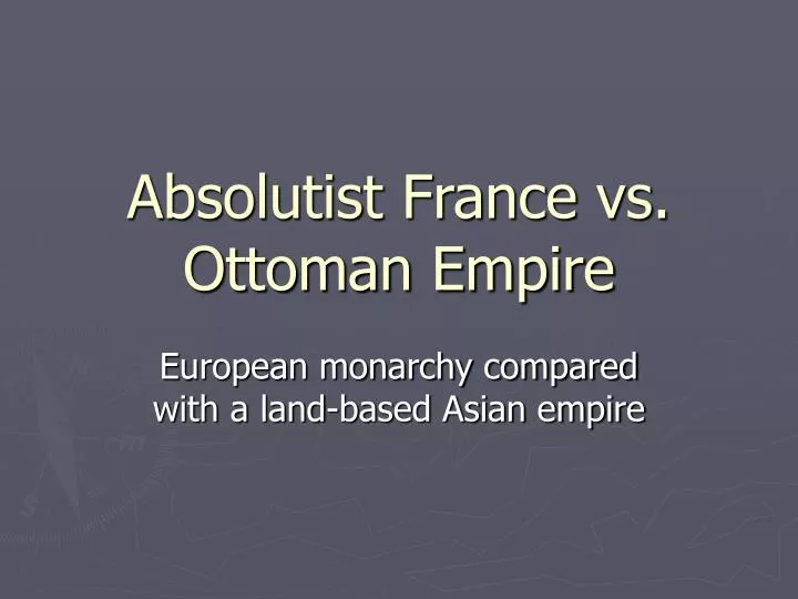 absolutist france vs ottoman empire
