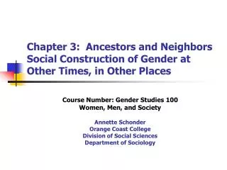 Chapter 3: Ancestors and Neighbors Social Construction of Gender at Other Times, in Other Places