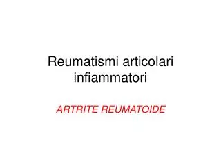 Reumatismi articolari infiammatori