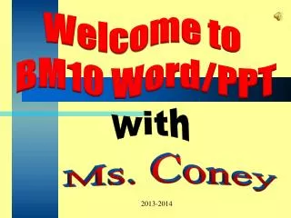 Welcome to BM10 Word/PPT