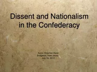 Dissent and Nationalism in the Confederacy