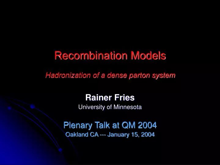 recombination models hadronization of a dense parton system