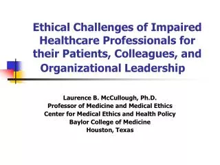 Ethical Challenges of Impaired Healthcare Professionals for their Patients, Colleagues, and Organizational Leadership