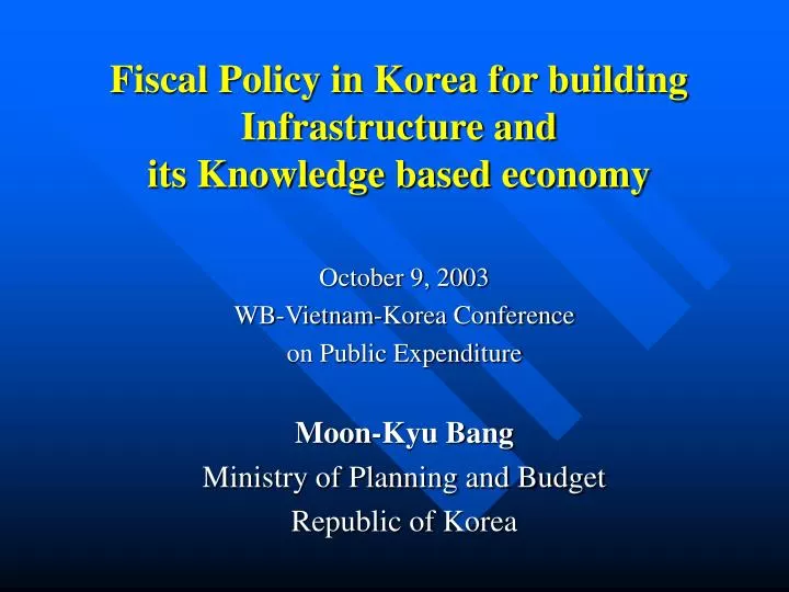 fiscal policy in korea for building infrastructure and its knowledge based economy