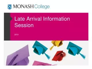 Late Arrival Information Session