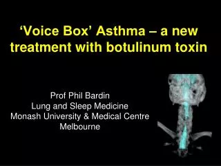 ‘Voice Box’ Asthma – a new treatment with botulinum toxin