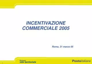 INCENTIVAZIONE COMMERCIALE 2005