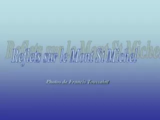 Reflets sur le Mont St Michel