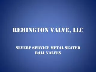 Remington Valve, LLC