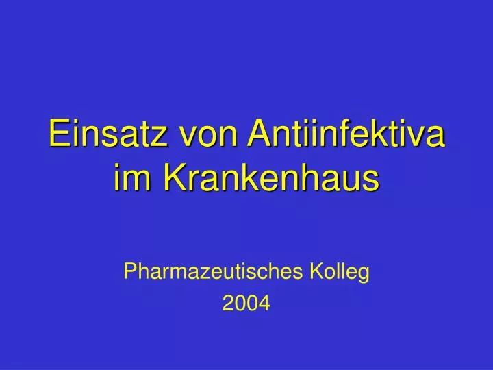 einsatz von antiinfektiva im krankenhaus