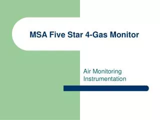 MSA Five Star 4-Gas Monitor