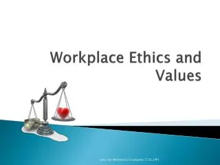 Workplace Ethics and Values