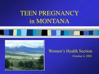 TEEN PREGNANCY in MONTANA