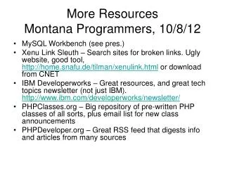 More Resources Montana Programmers, 10/8/12