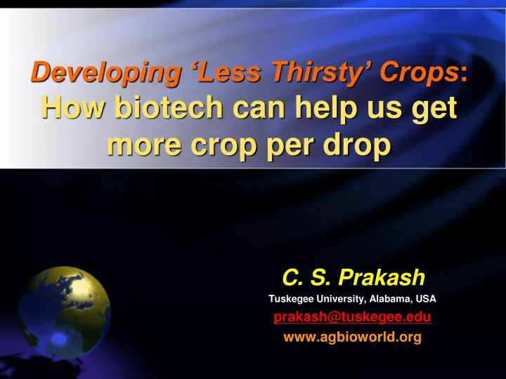 developing less thirsty crops how biotech can help us get more crop per drop