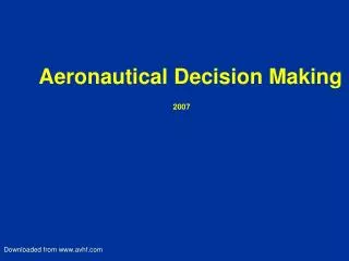 Aeronautical Decision Making 2007