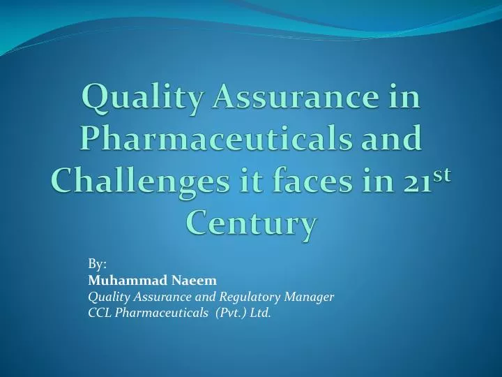 quality assurance in pharmaceuticals and challenges it faces in 21 st century