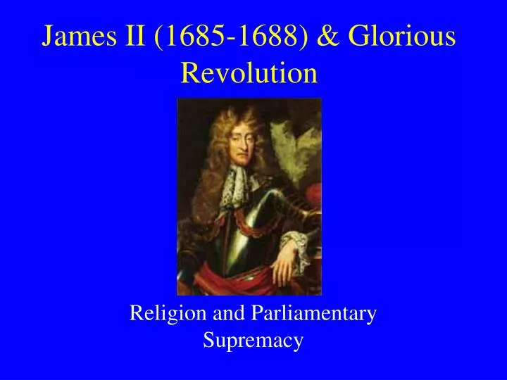 james ii 1685 1688 glorious revolution