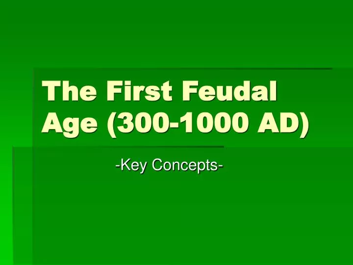 the first feudal age 300 1000 ad