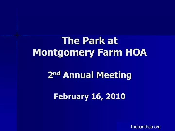 the park at montgomery farm hoa 2 nd annual meeting february 16 2010