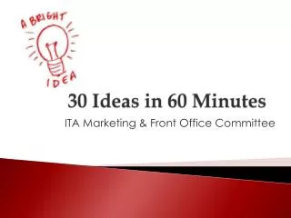 30 Ideas in 60 Minutes