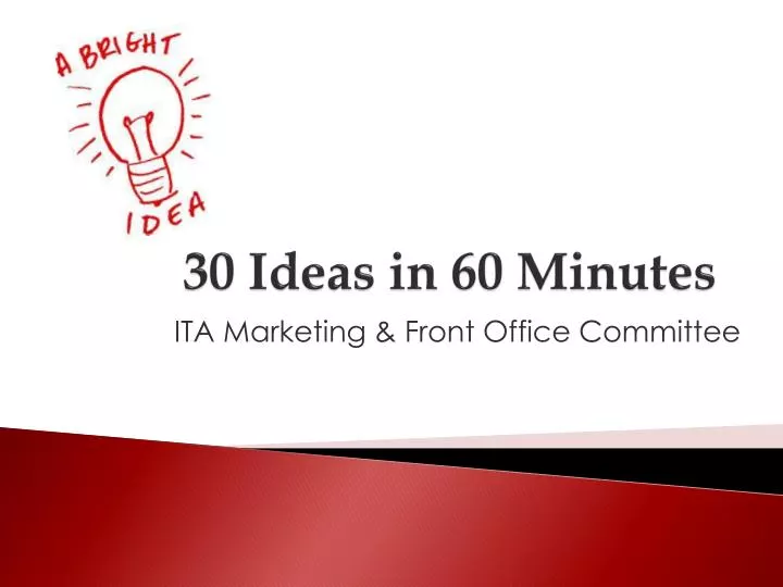 30 ideas in 60 minutes
