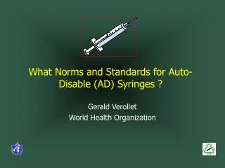 What Norms and Standards for Auto-Disable (AD) Syringes ?