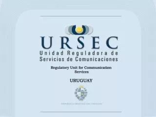 Regulatory Unit for Communication Services URUGUAY