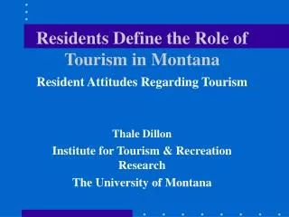 Residents Define the Role of Tourism in Montana