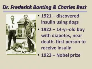 Dr. Frederick Banting &amp; Charles Best