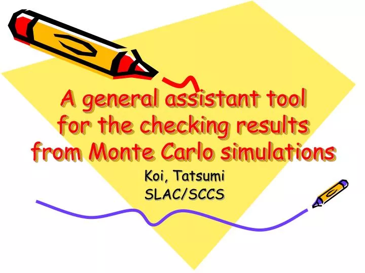 a general assistant tool for the checking results from monte carlo simulations